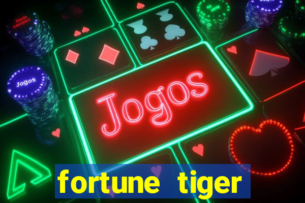 fortune tiger pagando agora