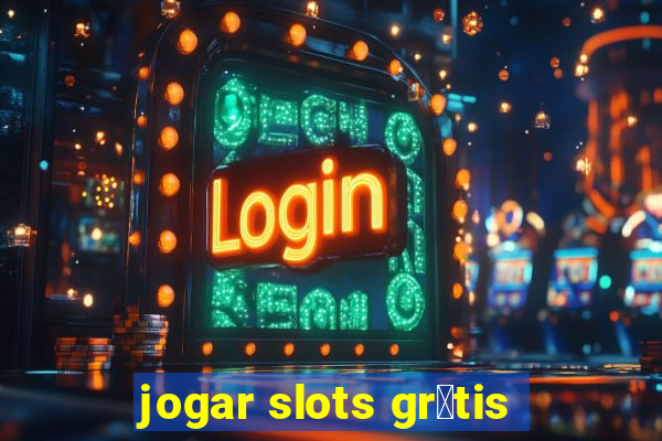 jogar slots gr谩tis