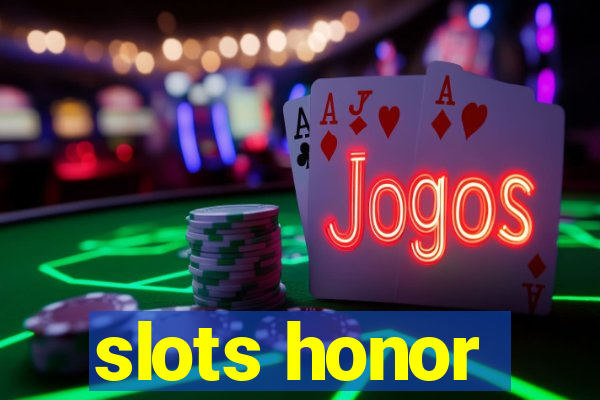 slots honor