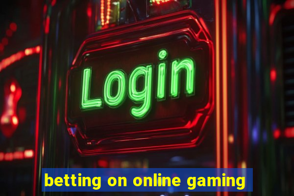 betting on online gaming