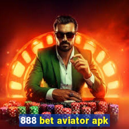 888 bet aviator apk