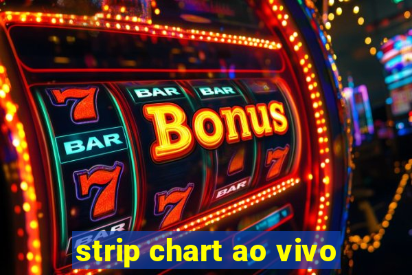 strip chart ao vivo