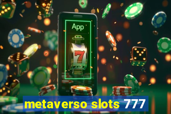 metaverso slots 777