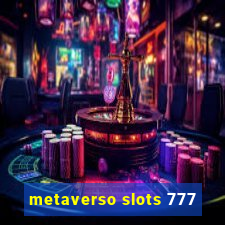 metaverso slots 777