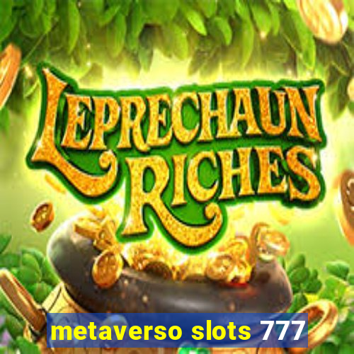 metaverso slots 777