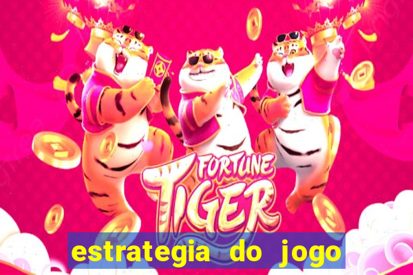 estrategia do jogo fortune tiger