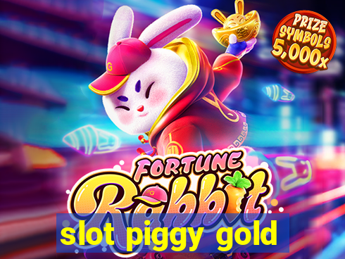 slot piggy gold