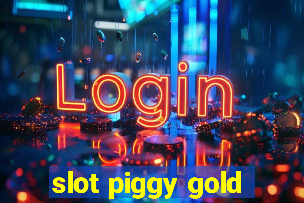 slot piggy gold