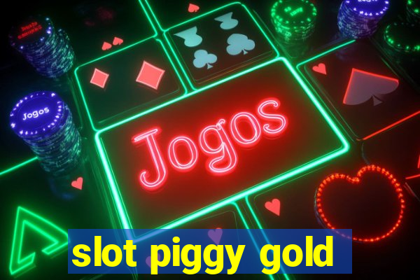 slot piggy gold