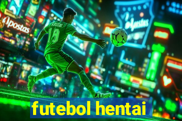 futebol hentai