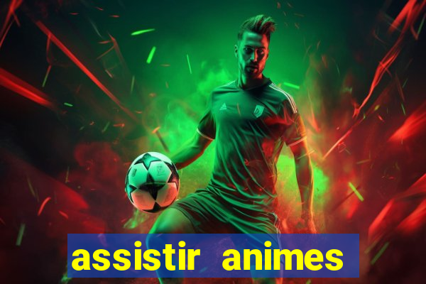 assistir animes online nz