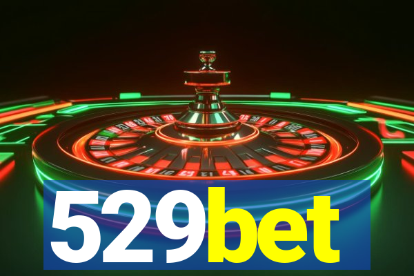 529bet