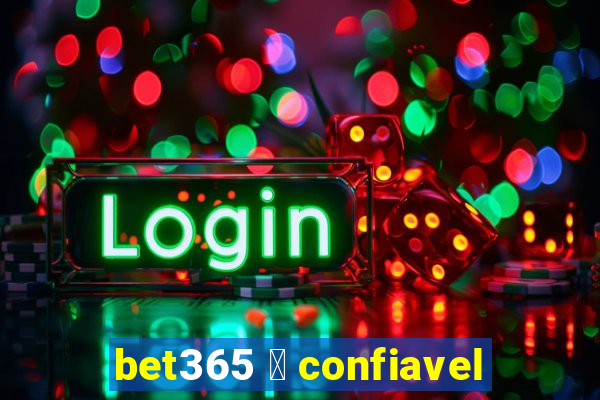 bet365 茅 confiavel