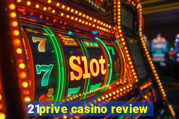 21prive casino review