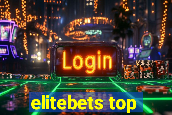 elitebets top