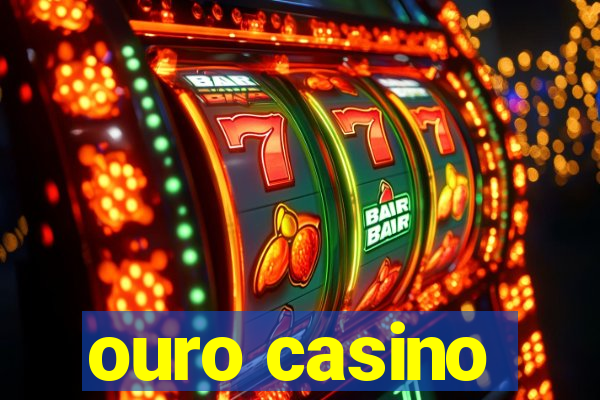 ouro casino