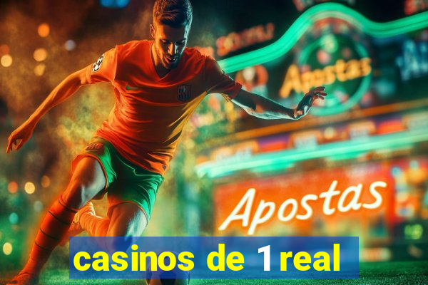 casinos de 1 real