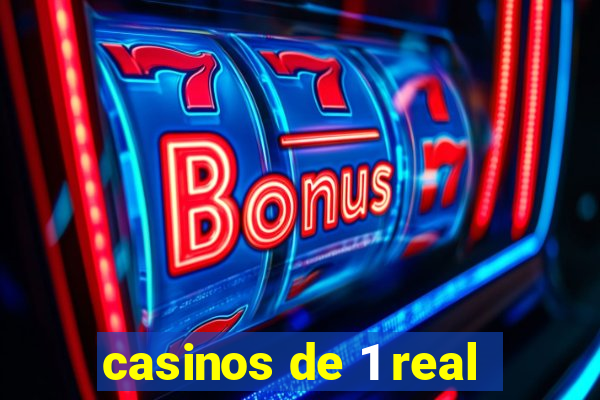 casinos de 1 real