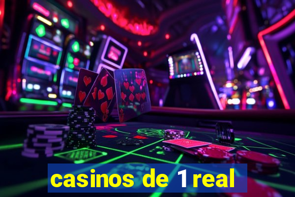 casinos de 1 real