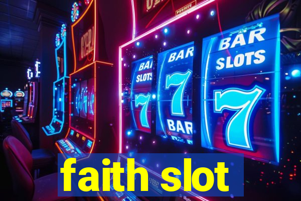 faith slot