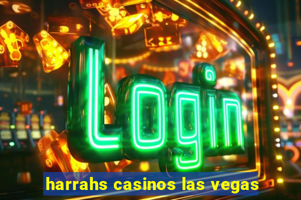 harrahs casinos las vegas