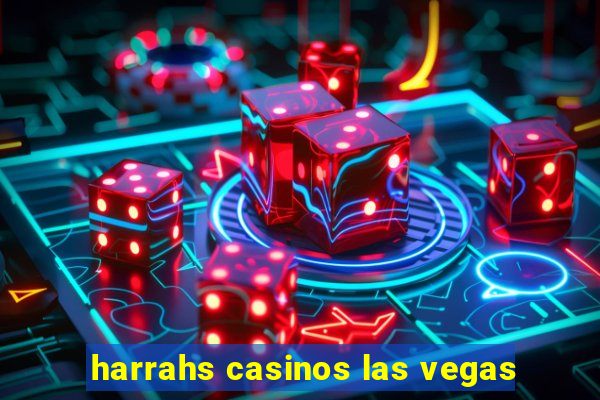 harrahs casinos las vegas