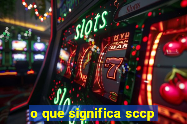 o que significa sccp