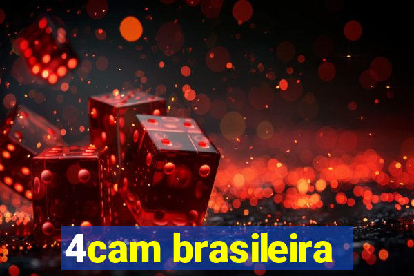 4cam brasileira