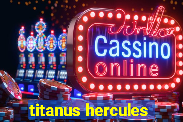 titanus hercules