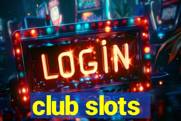 club slots