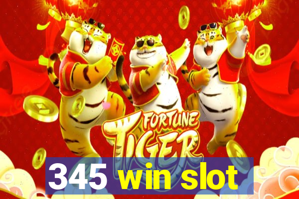 345 win slot