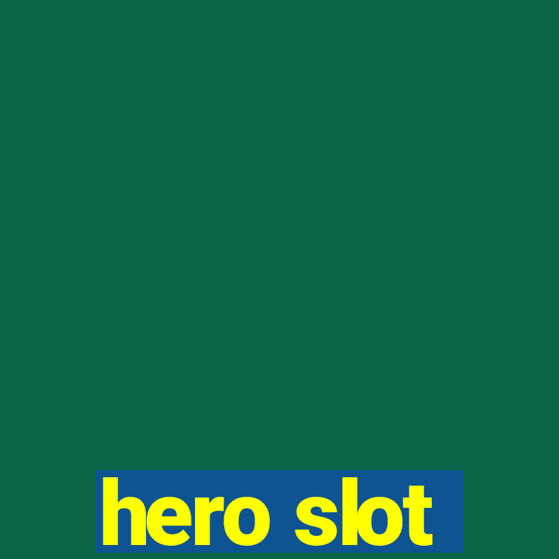 hero slot