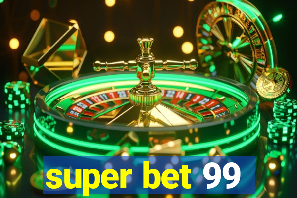 super bet 99