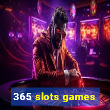 365 slots games