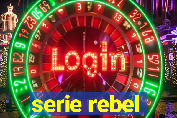 serie rebel