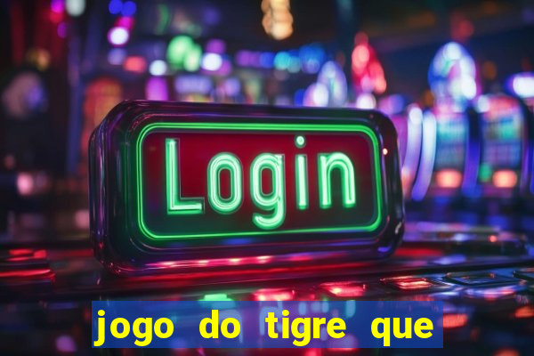 jogo do tigre que ja vem com bonus