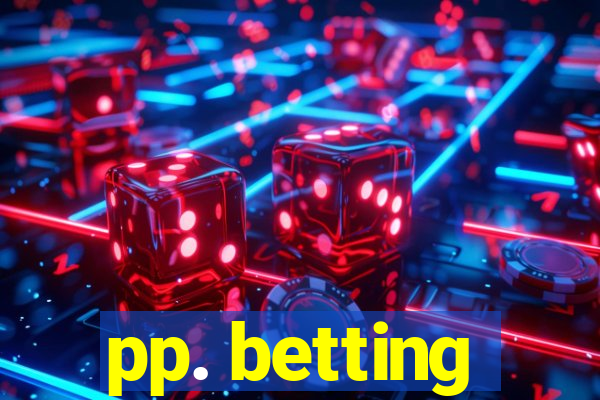 pp. betting