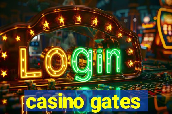 casino gates