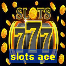 slots ace