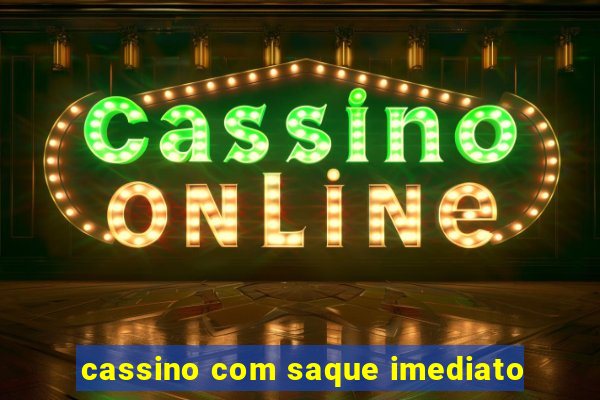 cassino com saque imediato