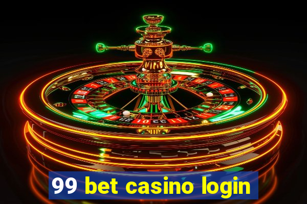 99 bet casino login