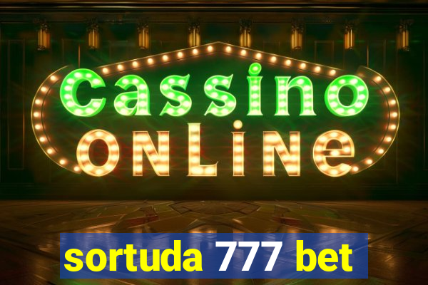 sortuda 777 bet