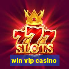 win vip casino