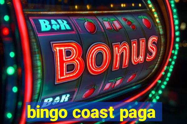 bingo coast paga