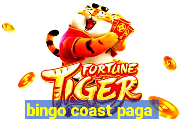 bingo coast paga