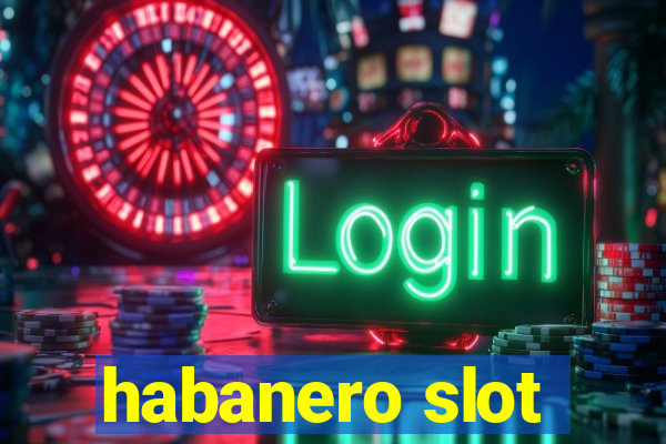 habanero slot