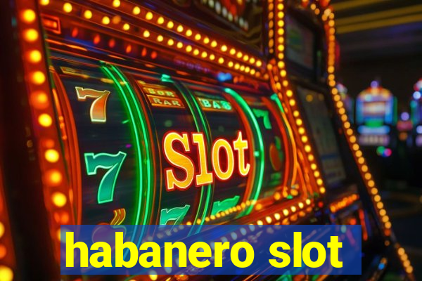 habanero slot