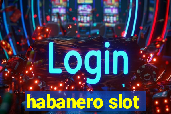 habanero slot