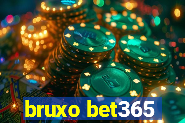 bruxo bet365