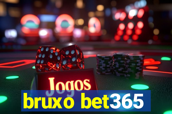 bruxo bet365